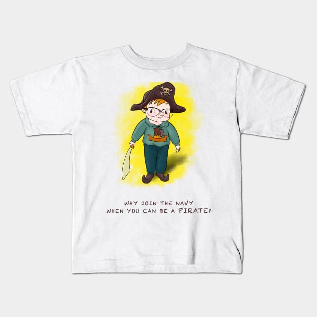 Be a Pirate Kids T-Shirt by quenguyen